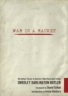 War Is a Racket : The Antiwar Classic by America's Most Decorated Soldier - eBook