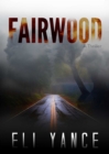 Fairwood : A Thriller - eBook