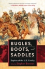 Bugles, Boots, and Saddles : Exploits of the U.S. Cavalry - eBook