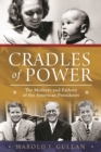 Cradles of Power : The Mothers and Fathers of the American Presidents - eBook