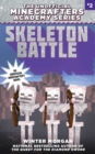 Skeleton Battle : The Unofficial Minecrafters Academy Series, Book Two - eBook