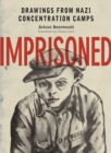 Imprisoned : Drawings from Nazi Concentration Camps - eBook