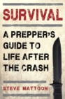 Survival : A Prepper's Guide to Life after the Crash - eBook
