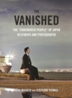 The Vanished : The "Evaporated People" of Japan in Stories and Photographs - Book