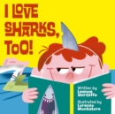 I Love Sharks, Too! - eBook