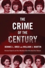 The Crime of the Century : Richard Speck and the Murders That Shocked a Nation - eBook