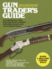 Gun Trader's Guide, Thirty-Eighth Edition : A Comprehensive, Fully Illustrated Guide to Modern Collectible Firearms with Current Market Values - eBook