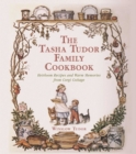 The Tasha Tudor Family Cookbook : Heirloom Recipes and Warm Memories from Corgi Cottage - eBook