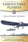 Famous First Flights : Sixteen Dramatic Adventures - eBook