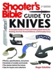 Shooter's Bible Guide to Knives : A Complete Guide to Fixed and Folding Blade Knives for Hunting, Survival, Personal Defense, and Everyday Carry - Book