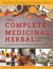 The Complete Medicinal Herbal : A Practical Guide to the Healing Properties of Herbs - eBook