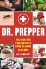 Dr. Prepper : The Disaster Preparedness Guide to Home Remedies - eBook