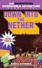 Down into the Nether : An Unofficial Overworld Adventure, Book Four - eBook