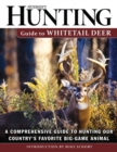 Petersen's Hunting Guide to Whitetail Deer : A Comprehensive Guide to Hunting Our Country's Favorite Big-Game Animal - eBook