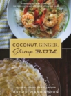 Coconut. Ginger. Shrimp. Rum. : Caribbean Flavors for Every Season - eBook