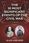 The 20 Most Significant Events of the Civil War : A Ranking - eBook
