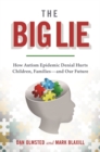 Denial : How Refusing to Face the Facts about Our Autism Epidemic Hurts Children, Families, and Our Future - Book