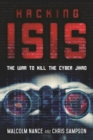 Hacking ISIS : How to Destroy the Cyber Jihad - Book