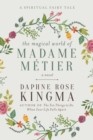 The Magical World of Madame Metier : A Spiritual Fairy Tale - eBook