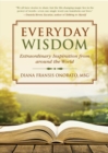 Everyday Wisdom : Extraordinary Inspiration from Around the World - eBook