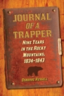 Journal of a Trapper : Nine Years in the Rocky Mountains, 1834-1843 - eBook
