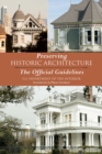 Preserving Historic Architecture : The Official Guidelines - eBook