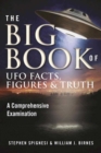 The Big Book of UFO Facts, Figures & Truth : A Comprehensive Examination - eBook