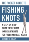 The Pocket Guide to Fishing Knots : A Step-by-Step Guide to the Most Important Knots for Fresh and Salt Water - eBook