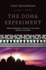 The Doha Experiment : Arab Kingdom, Catholic College, Jewish Teacher - Book