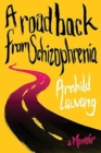 A Road Back from Schizophrenia : A Memoir - Book