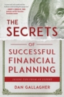 The Secrets of Successful Financial Planning : Inside Tips from an Expert - eBook