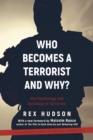 Who Becomes a Terrorist and Why? : The Psychology and Sociology of Terrorism - eBook