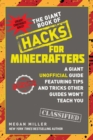 The Giant Book of Hacks for Minecrafters : A Giant Unofficial Guide Featuring Tips and Tricks Other Guides Won't Teach You - eBook