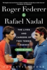 Roger Federer and Rafael Nadal : The Lives and Careers of Two Tennis Legends - eBook
