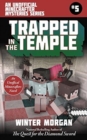 Trapped In the Temple : An Unofficial Minecrafters Mysteries Series, Book Five - Book