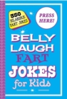 Belly Laugh Fart Jokes for Kids : 350 Hilarious Fart Jokes - Book
