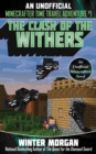 The Clash of the Withers : An Unofficial Minecrafters Time Travel Adventure, Book 1 - Book
