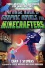 The Huge Book of Graphic Novels for Minecrafters : Three Unofficial Adventures - Book