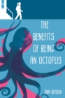 The Benefits of Being an Octopus - Book