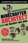 Minecrafter Architect: The Builder's Idea Book : Details and Inspiration for Creating Amazing Builds - eBook