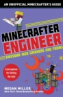 Minecrafter Engineer: Awesome Mob Grinders and Farms : Contraptions for Getting the Loot - eBook