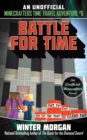 Battle for Time : An Unofficial Minecrafters Time Travel Adventure, Book 6 - Book