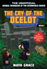 The Cry of the Ocelot : An Unofficial Minecrafters Novel, Book 2 - Book