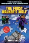 The Frost Walker's Wolf : An Unofficial Minecrafters Novel - eBook