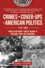 Crimes and Cover-ups in American Politics : 1776-1963 - Book