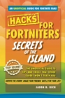 Hacks for Fortniters: Secrets of the Island : An Unoffical Guide to Tips and Tricks That Other Guides Won't Teach You - eBook
