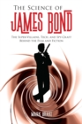 The Science of James Bond : The Super-Villains, Tech, and Spy-Craft Behind the Film and Fiction - eBook