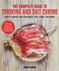 The Complete Guide to Smoking and Salt Curing : How to Preserve Meat, Fish, and Game - Book