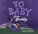 To Baby, from Daddy : A Love Letter from a Father to a Daughter - eBook