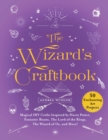 The Wizard's Craftbook : Magical DIY Crafts Inspired by Harry Potter, Fantastic Beasts, The Lord of the Rings, The Wizard of Oz, and More! - eBook